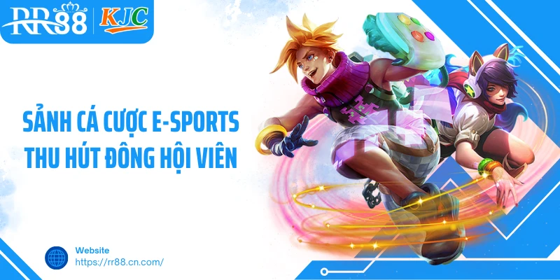 Sảnh cá cược E-Sports thu hút đông hội viên