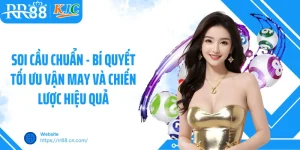 Soi Cầu Chuẩn - Bí Quyết Tối Ưu Vận May Và Chiến Lược Hiệu Quả
